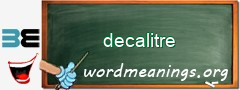 WordMeaning blackboard for decalitre